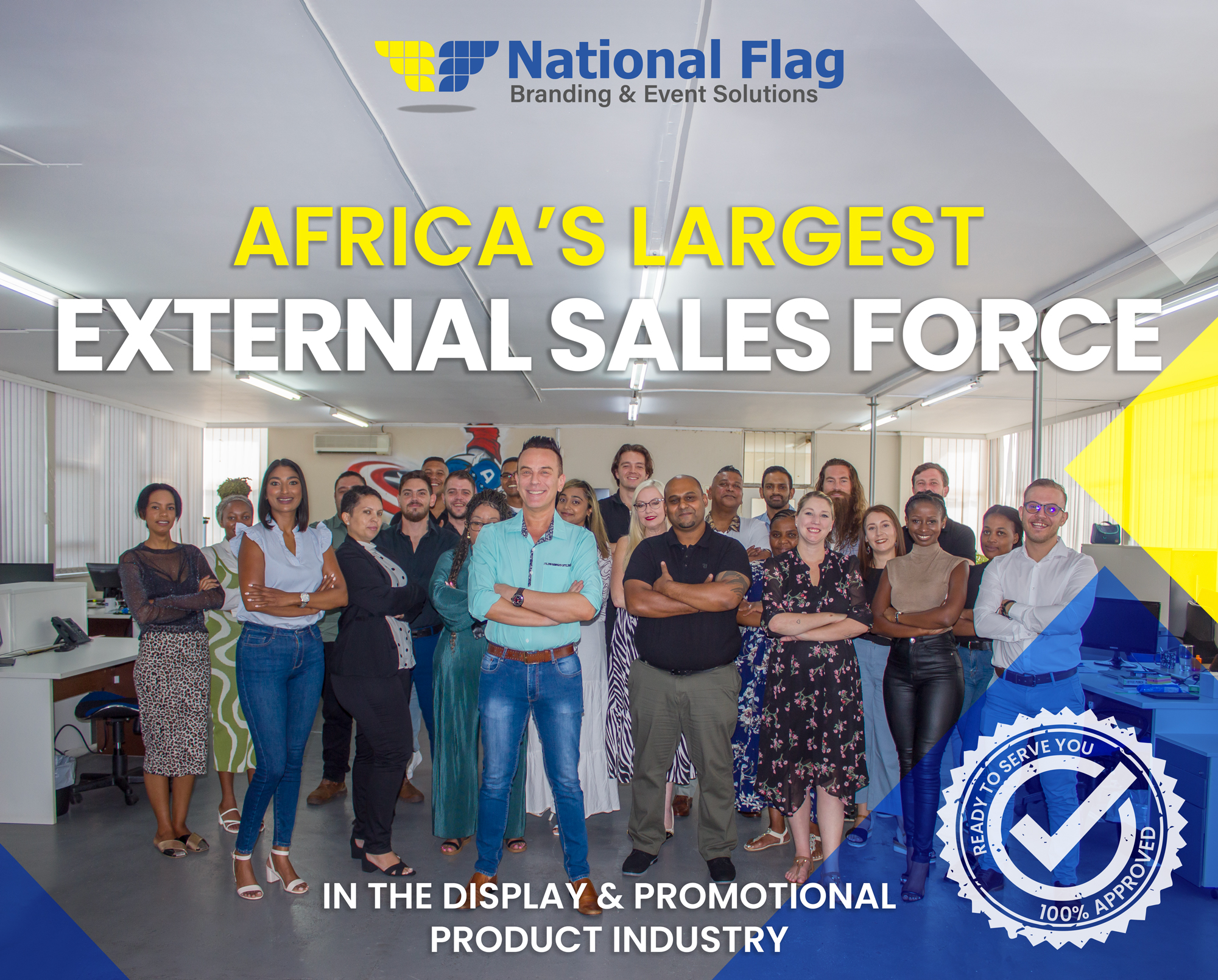 AFRICA’S LARGEST EXTERNAL SALES FORCE IN THE DISPLAY & PROMOTIONAL INDUSTRY!